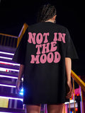 Not In The Mood Pink Letter Print T-Shirts Women Summer Cotton Clothing O-Neck Oversized Short Sleeve Breathable Casual Tshirt